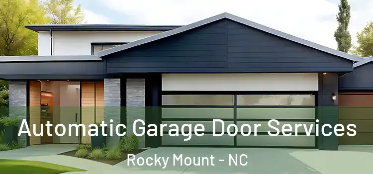  Automatic Garage Door Services Rocky Mount - NC