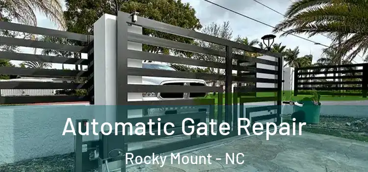 Automatic Gate Repair Rocky Mount - NC