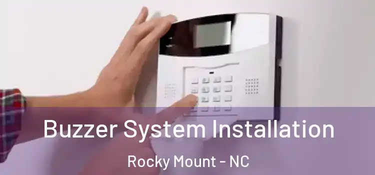 Buzzer System Installation Rocky Mount - NC