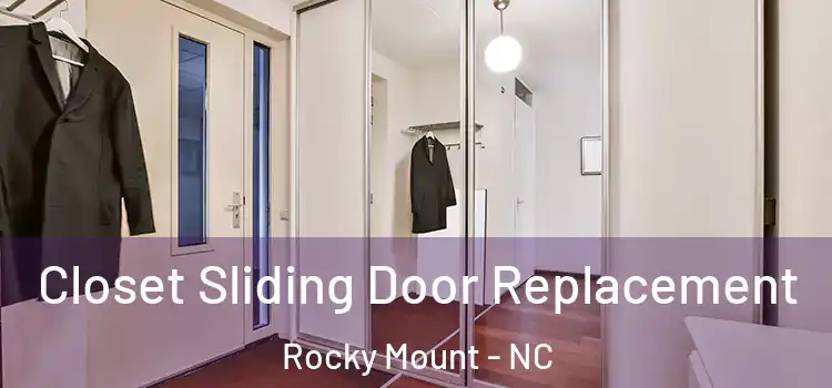 Closet Sliding Door Replacement Rocky Mount - NC