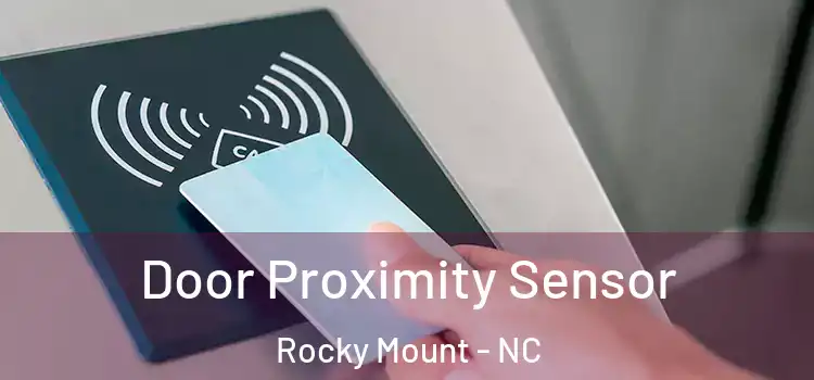 Door Proximity Sensor Rocky Mount - NC