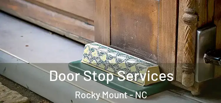 Door Stop Services Rocky Mount - NC