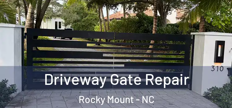 Driveway Gate Repair Rocky Mount - NC