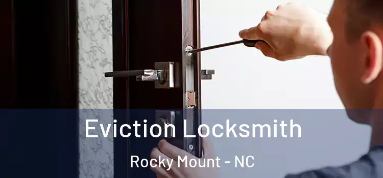 Eviction Locksmith Rocky Mount - NC