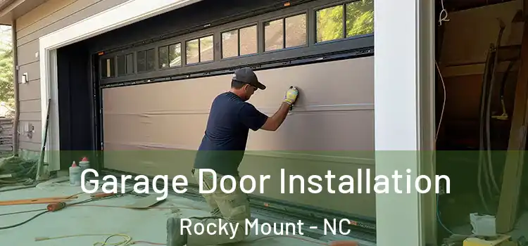  Garage Door Installation Rocky Mount - NC