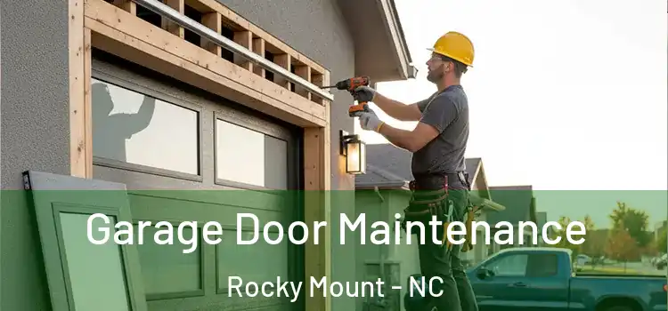 Garage Door Maintenance Rocky Mount - NC