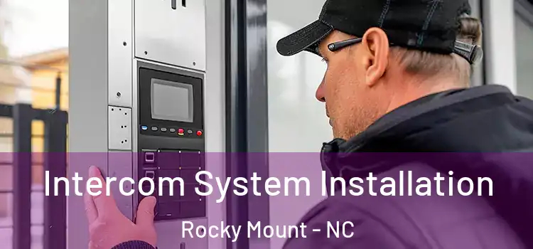 Intercom System Installation Rocky Mount - NC