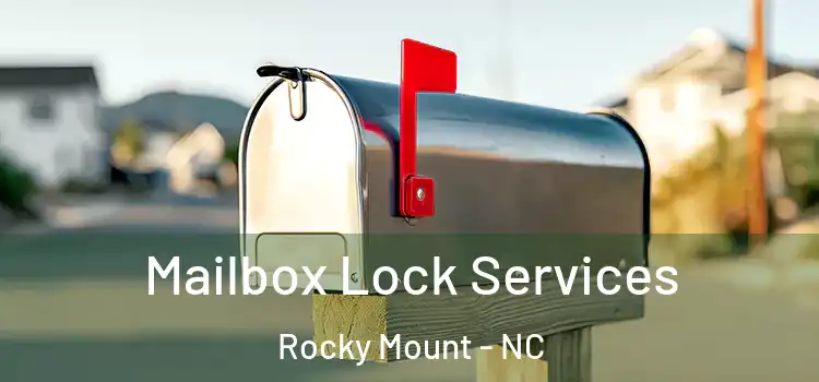 Mailbox Lock Services Rocky Mount - NC