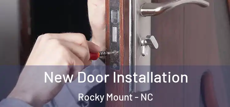 New Door Installation Rocky Mount - NC