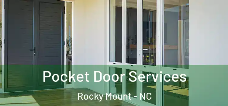 Pocket Door Services Rocky Mount - NC