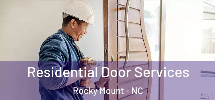 Residential Door Services Rocky Mount - NC