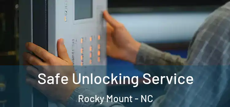 Safe Unlocking Service Rocky Mount - NC