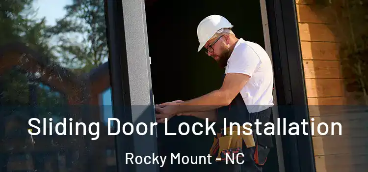 Sliding Door Lock Installation Rocky Mount - NC