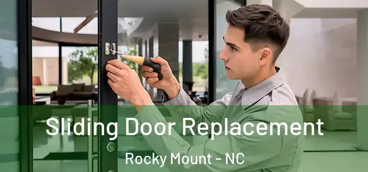 Sliding Door Replacement Rocky Mount - NC